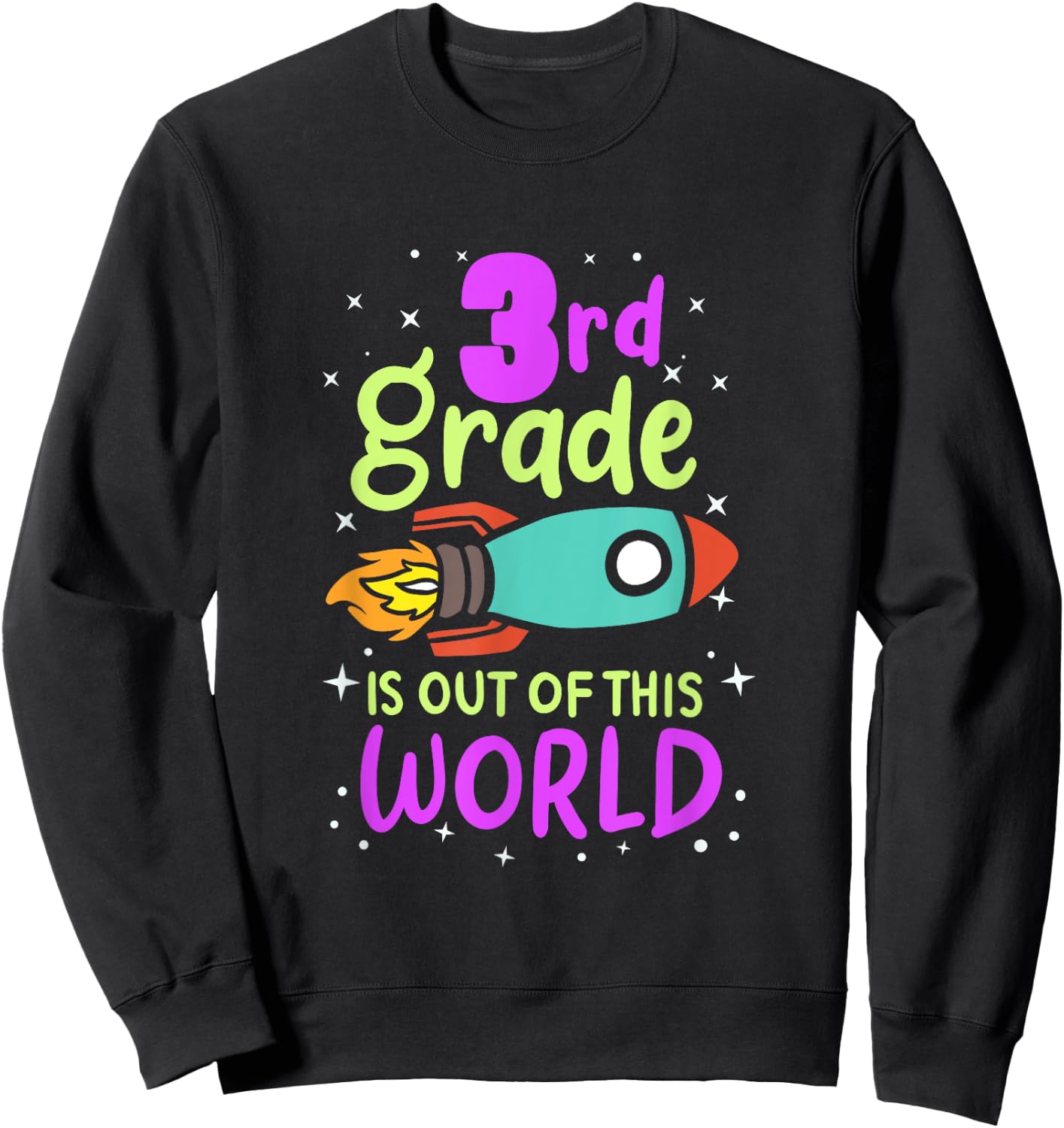 3rd Grade Is Out Of This World 3rd Grader Rocket Costume Sweatshirt - Sweatshirt | Black