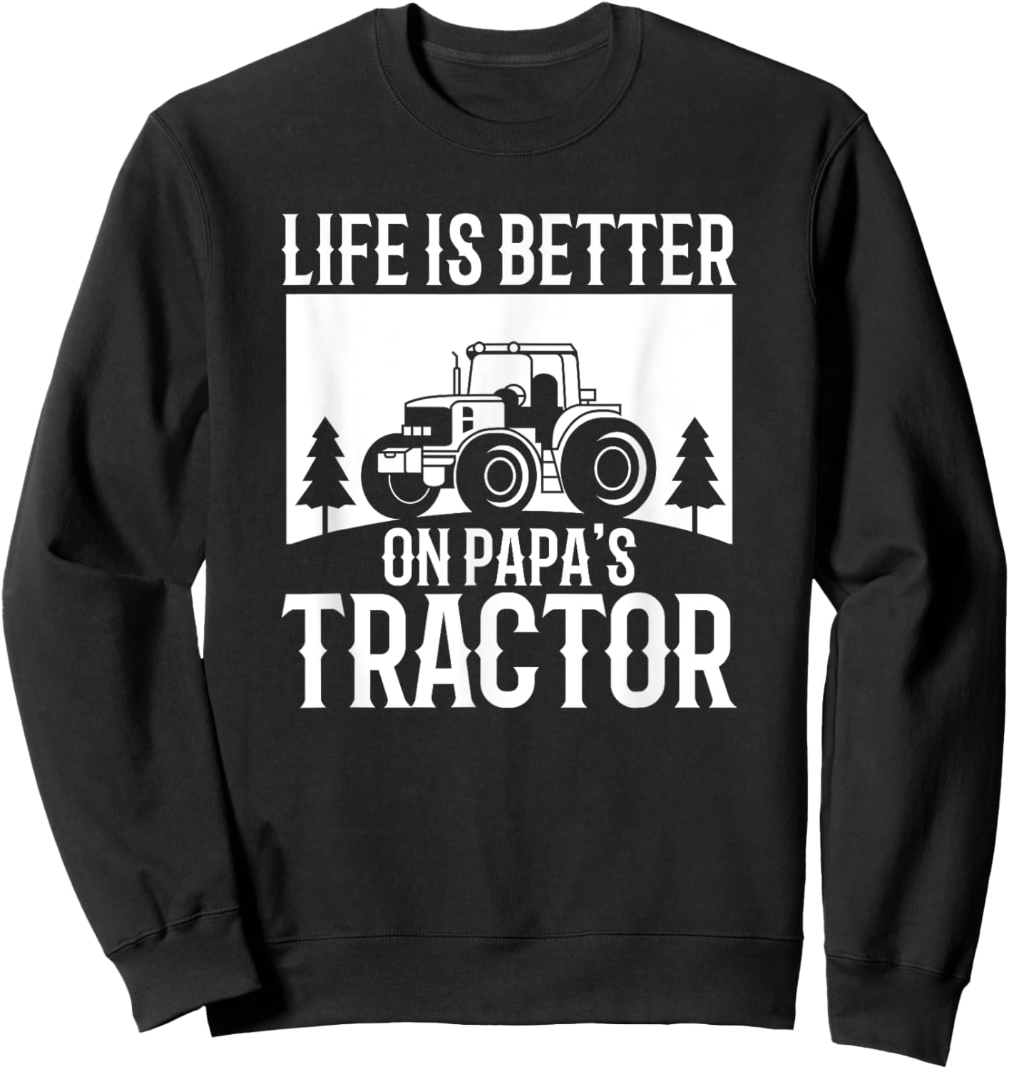 Life Is Better On Papa's Tractor Vintage Farm Sweatshirt - Sweatshirt | Black