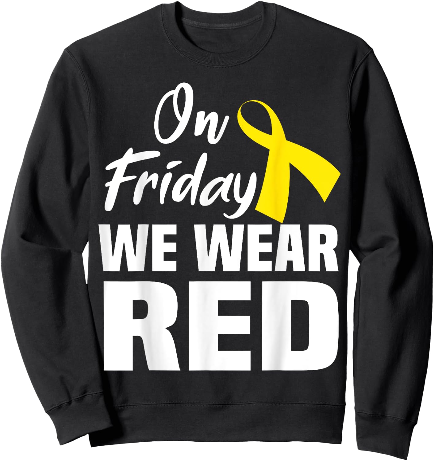 On Friday We Wear Red Support Deployed Sodier Yellow Ribbon Sweatshirt - Sweatshirt | Black