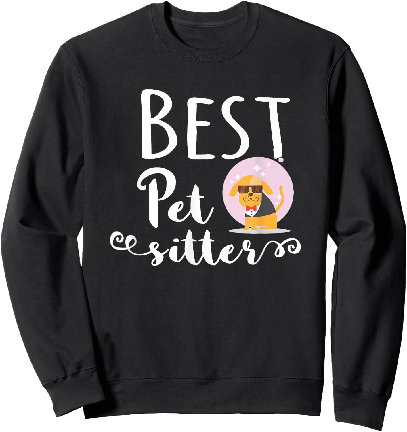 Best Pet Sitter, Dog Babysitter Gift Women Girls Kids Sweatshirt - Sweatshirt | Black