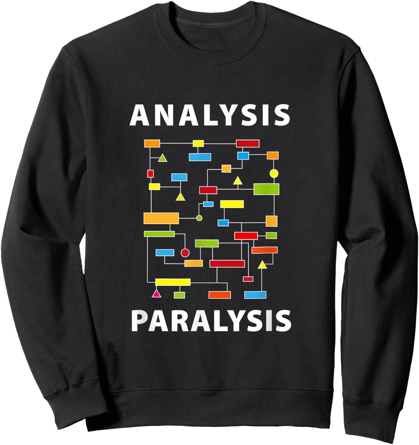 Funny Engineer Analysis Paralysis Geeky Over-Thinker Novelty Sweatshirt - Sweatshirt | Black