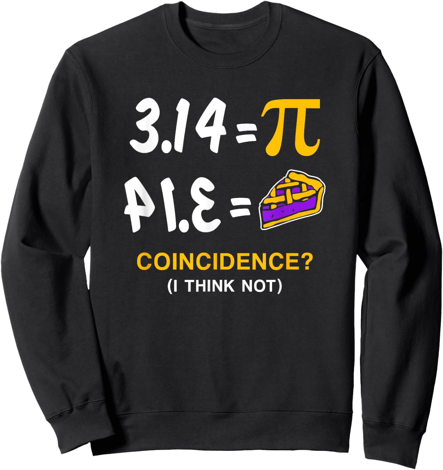 Pie Pi Day Gift Sweatshirt - Sweatshirt | Black