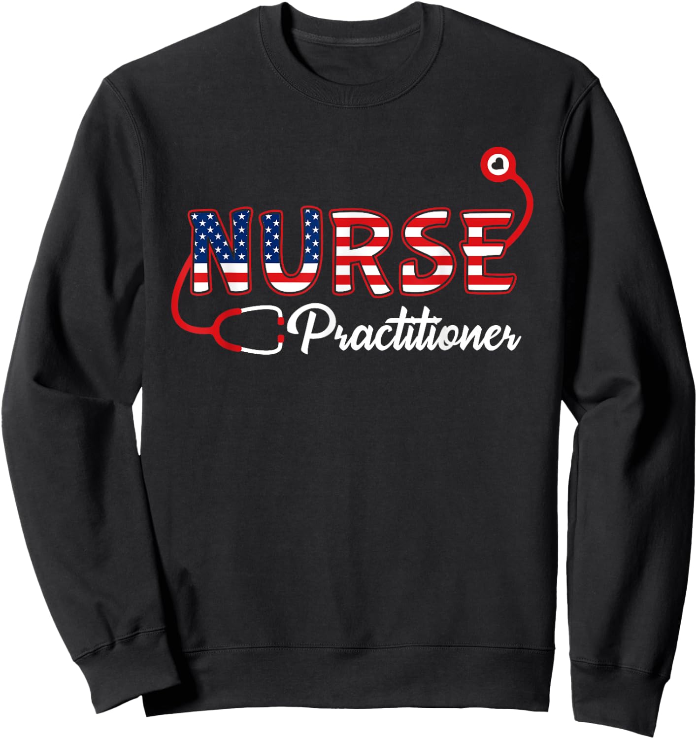 USA American flag Nurse Practitioner Stethoscope Patriotic Men Sweatshirt - Sweatshirt | Black