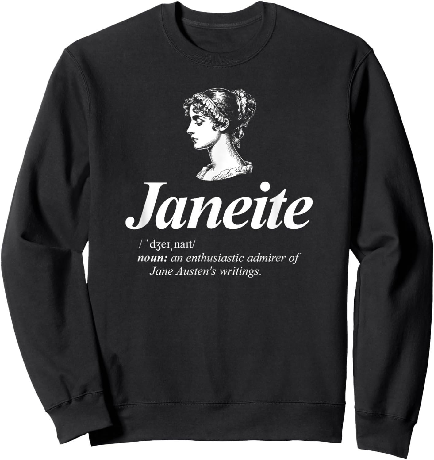 Janeite Definition for Jane Austen Fans Sweatshirt - Sweatshirt | Black