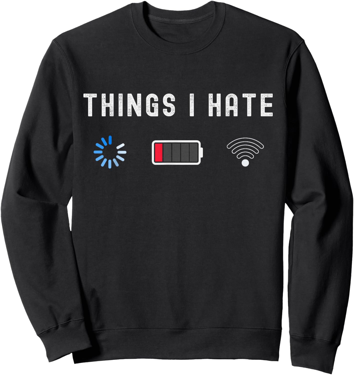 Things I Hate Programmer Gamer Computer Nerd Funny Gift Sweatshirt - Sweatshirt | Black