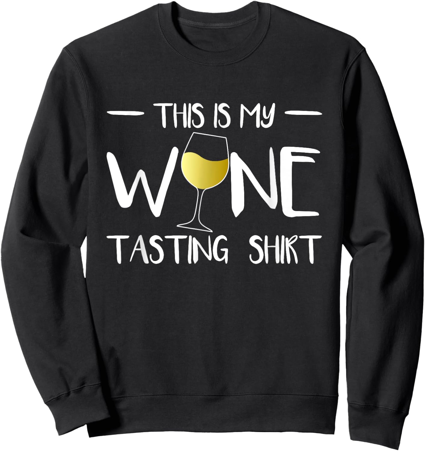 This Is My Wine Tasting Shirt Wine Tasting Wine Tasting Wine Sweatshirt - Sweatshirt | Black