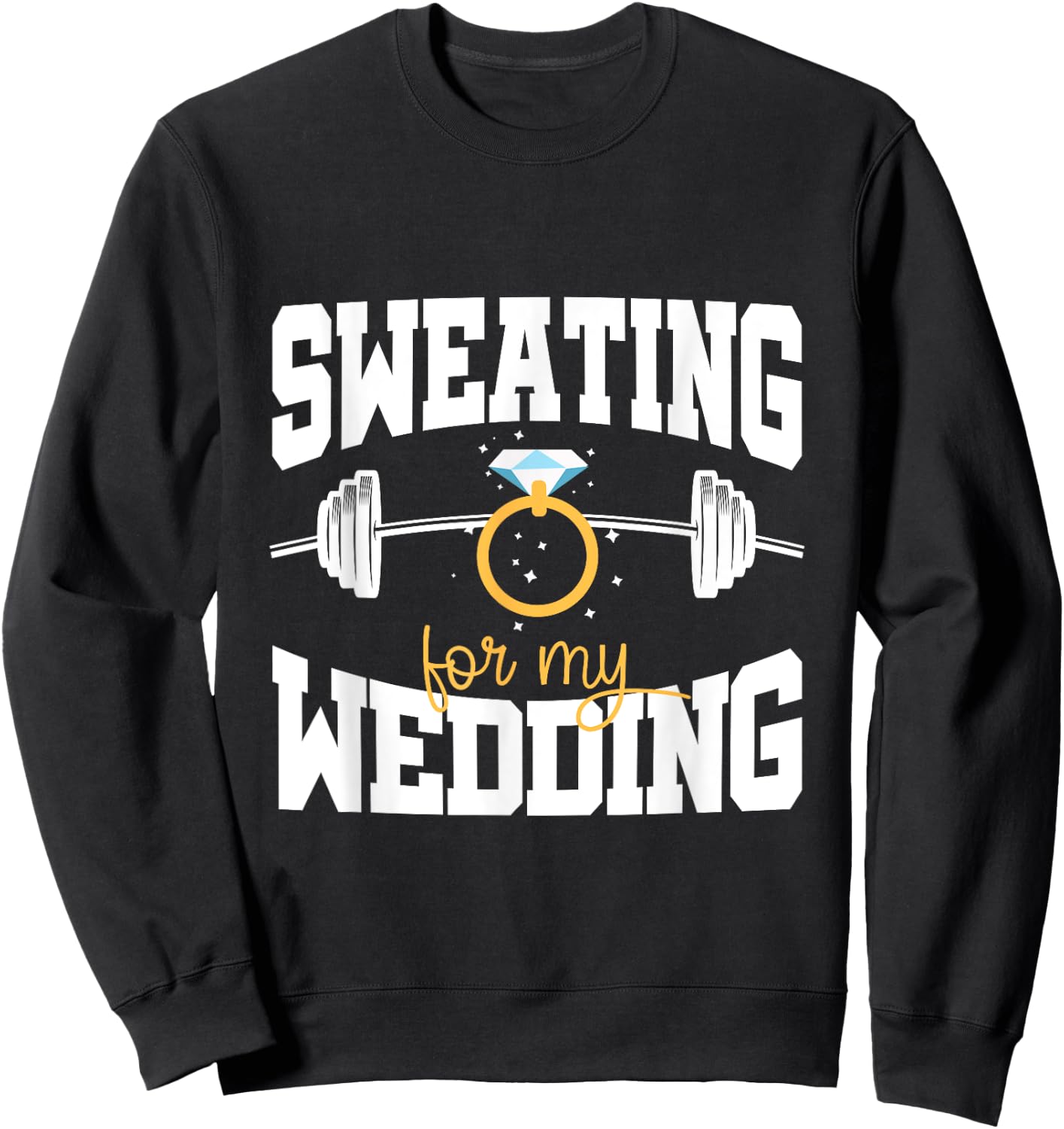 Bride Workout Sweating For My Wedding Sweatshirt - Sweatshirt | Black