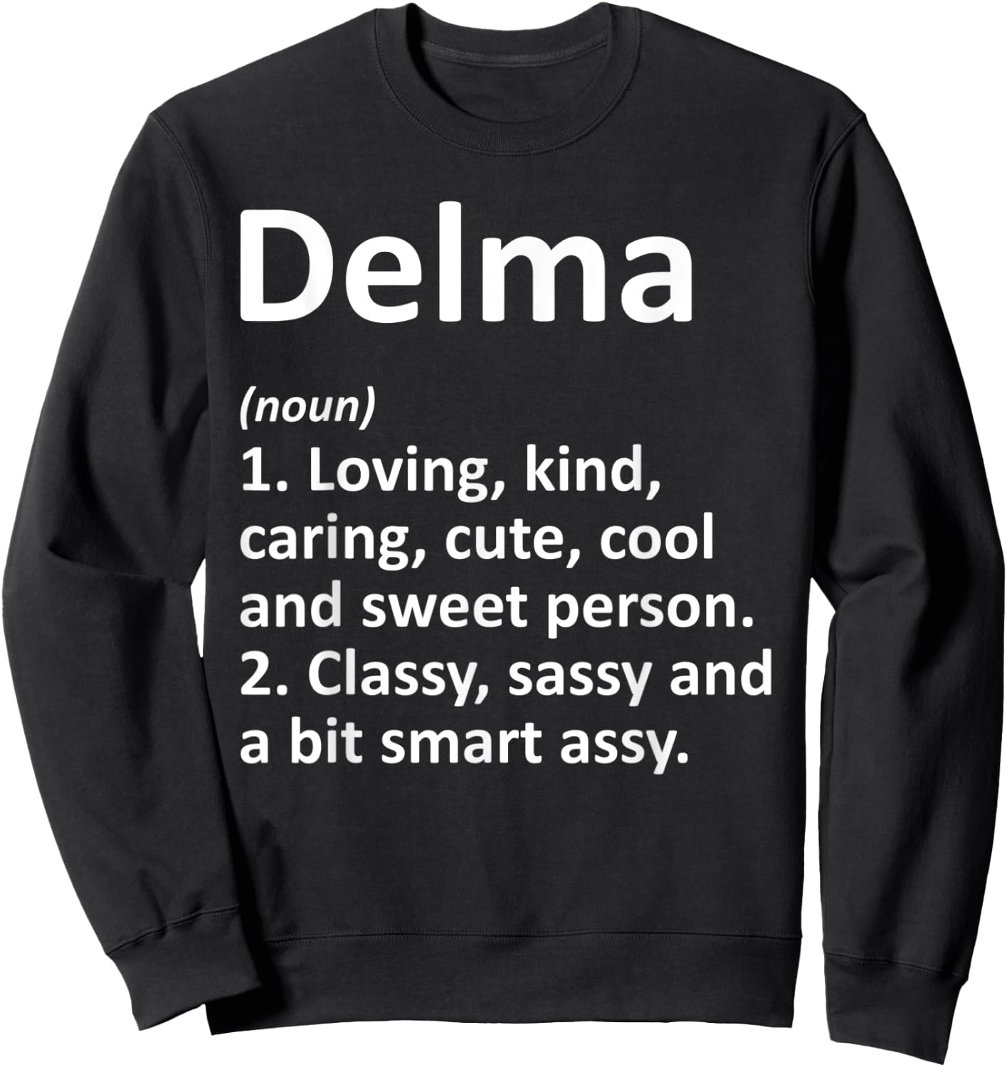 DELMA Definition Personalized Name Funny Birthday Gift Sweatshirt - Sweatshirt | Black