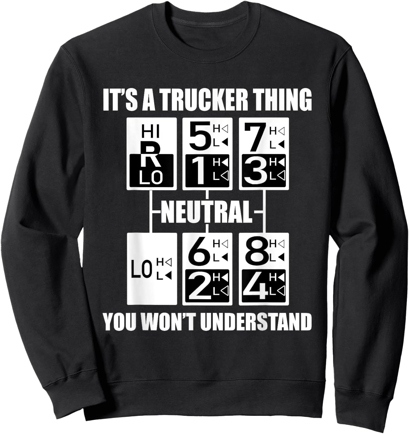 Truck Driver Gear Shift Gift Semi Big Rig Trucking Trailer Sweatshirt - Sweatshirt | Black