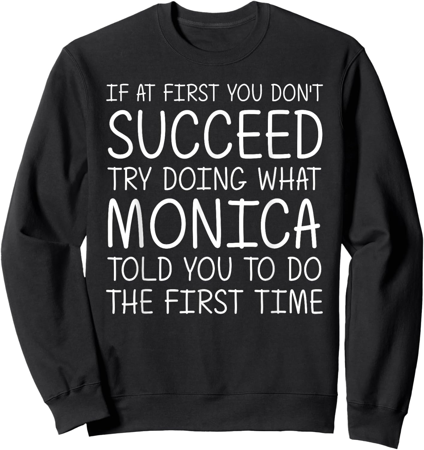 MONICA Gift Name Personalized Birthday Funny Christmas Joke Sweatshirt - Sweatshirt | Black