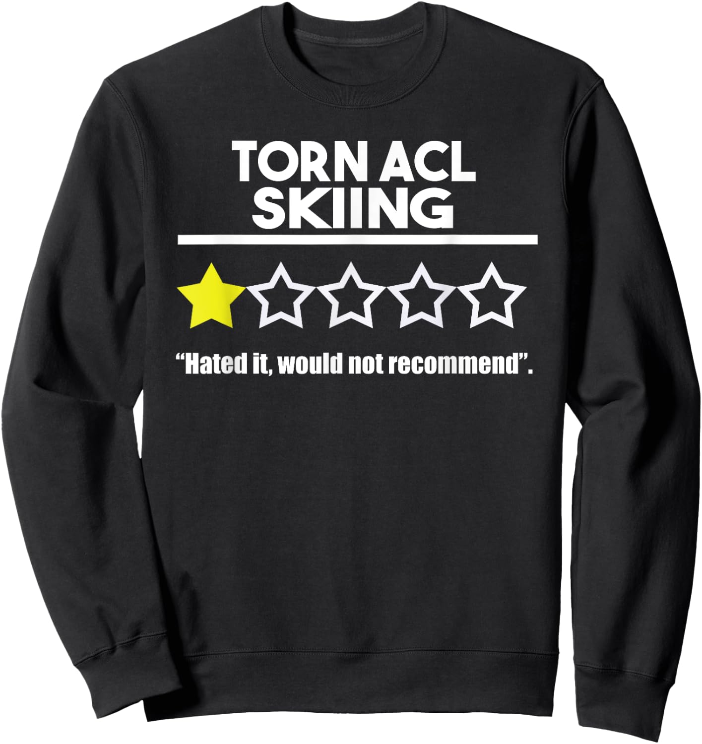 Skiing Accident Torn ACL Funny Recovery Physical Therapy Sweatshirt - Sweatshirt | Black