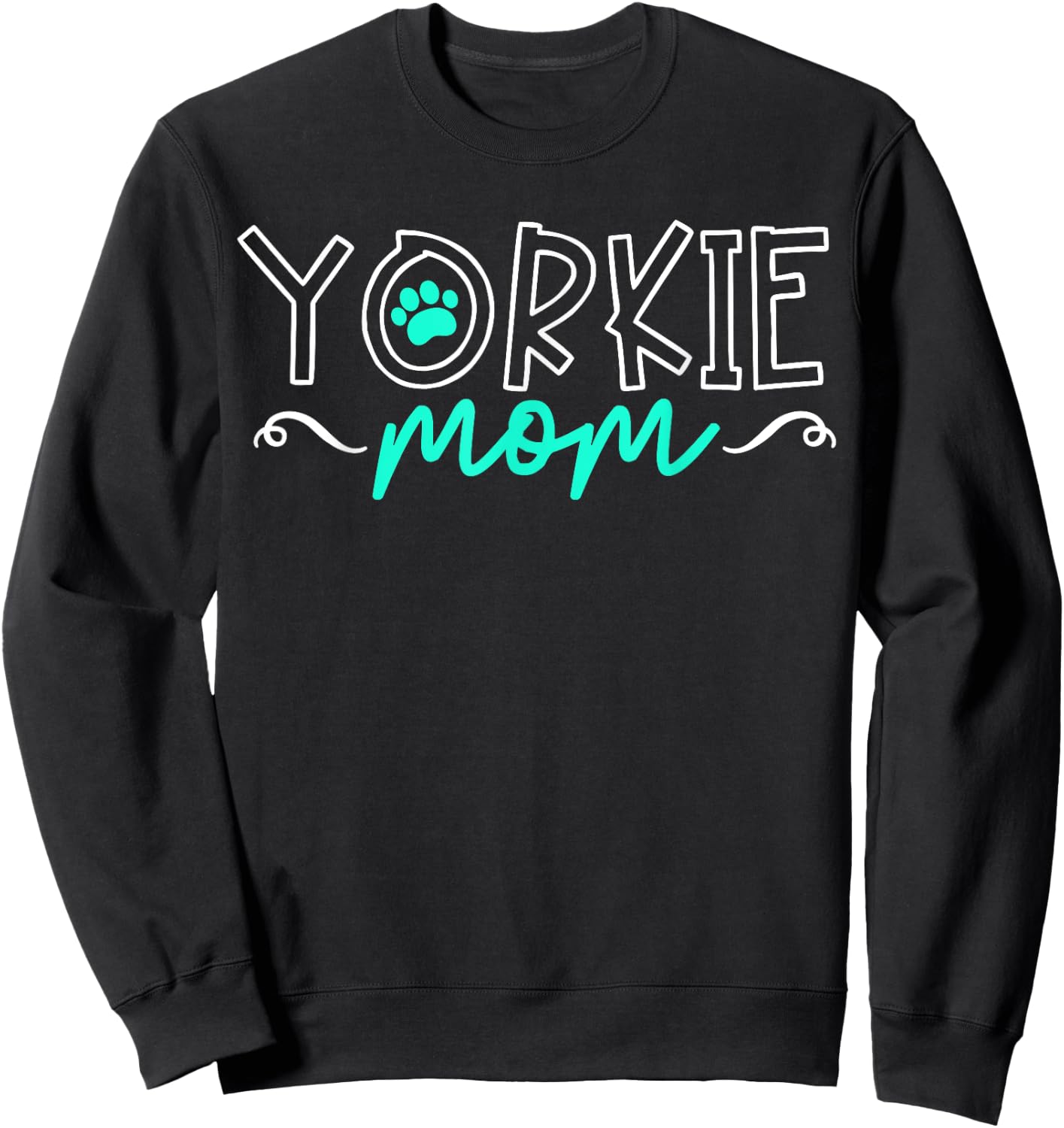 Yorkshire Terrier Dog Yorkie Mom Mama Men Women Girls Kids Sweatshirt - Sweatshirt | Black