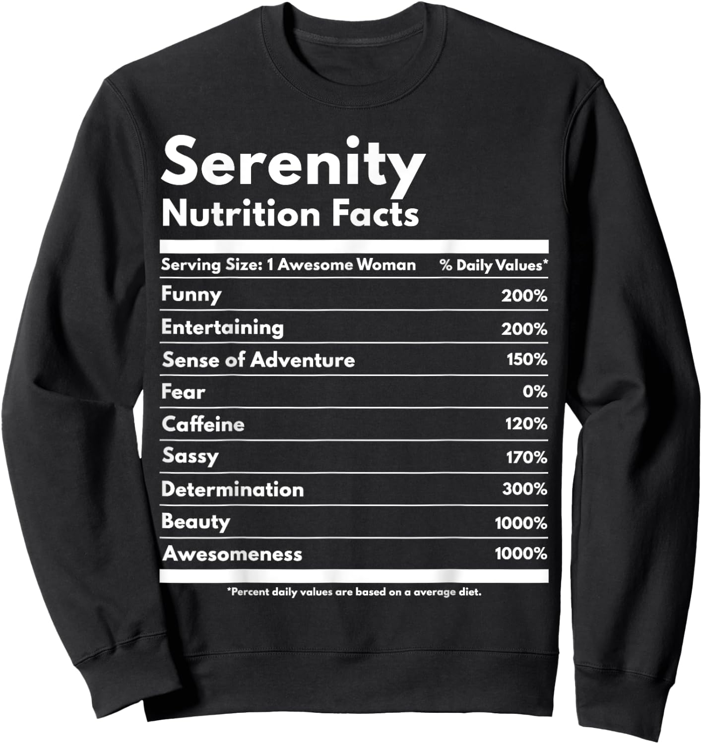 Serenity Nutrition Facts Funny Personalized Name Serenity Sweatshirt - Sweatshirt | Black