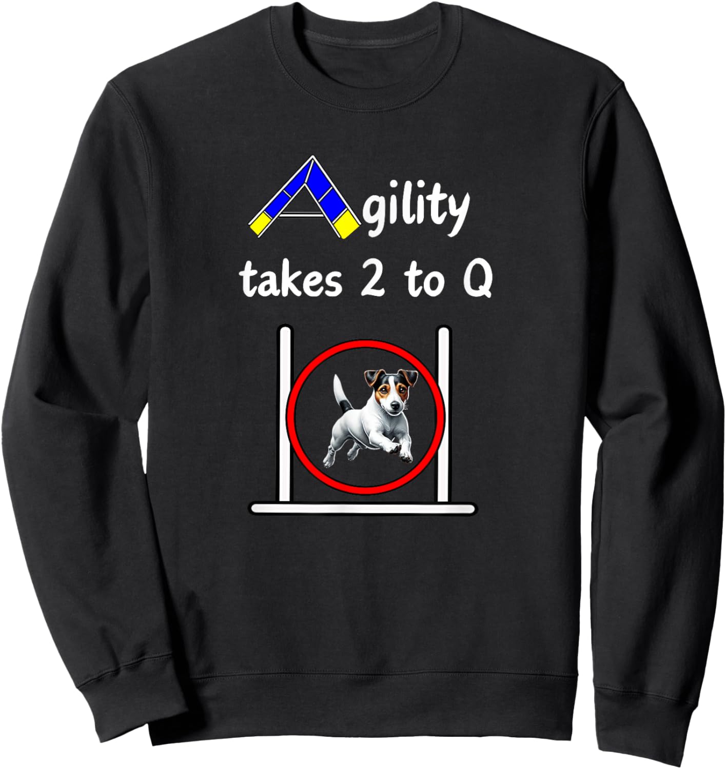 Dog Agility Shirt - takes 2 to Q with a cute Jack Russell Sweatshirt - Sweatshirt | Black