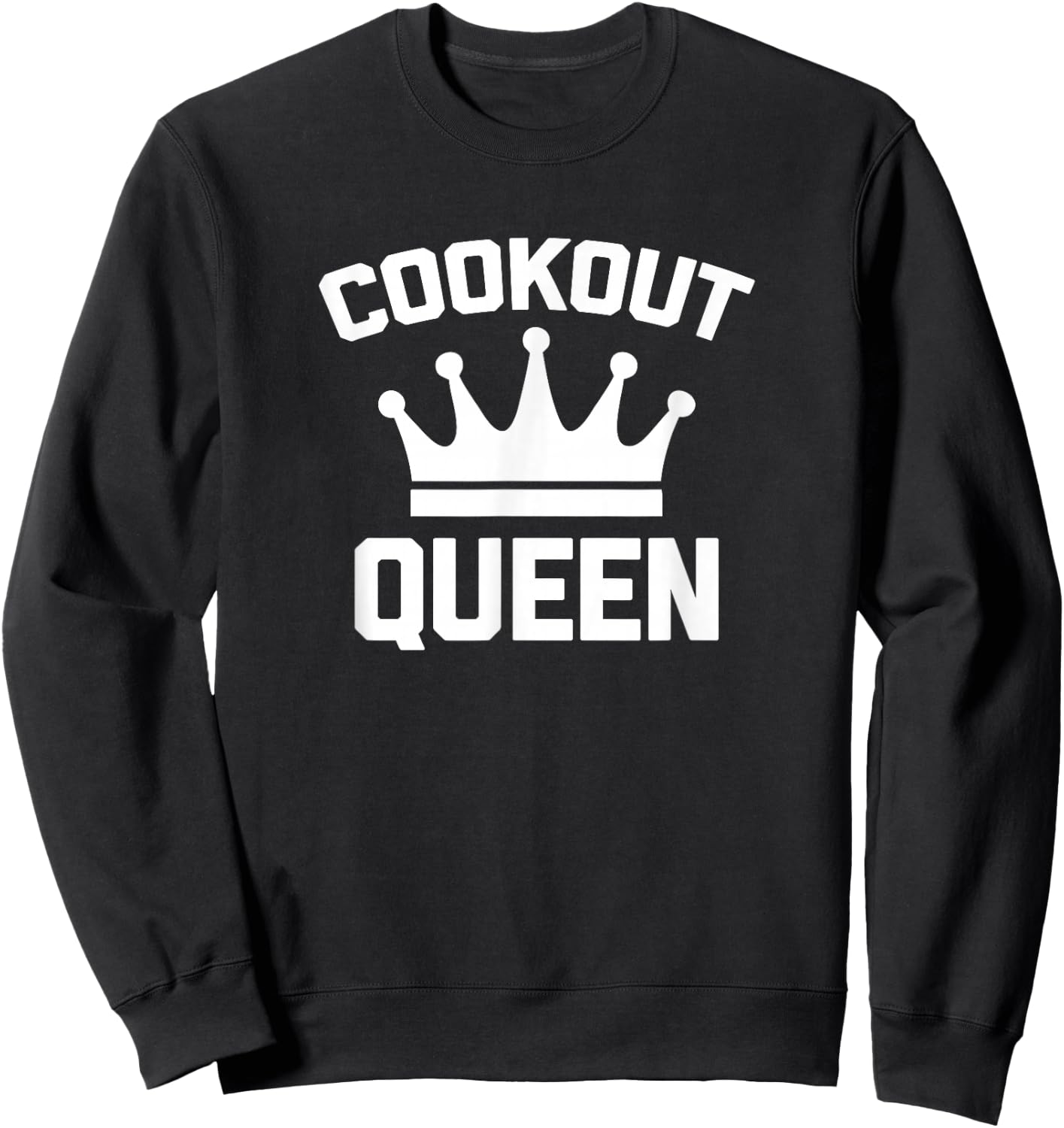 Cookout Queen funny saying cute BBQ grilling food Sweatshirt - Sweatshirt | Black
