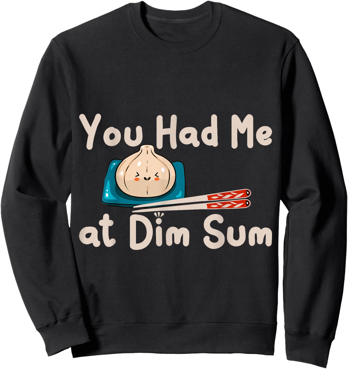 Funny Dim Sum Yum Cha Steamed Buns Baozi Dumplings Shumai Sweatshirt - Sweatshirt | Black