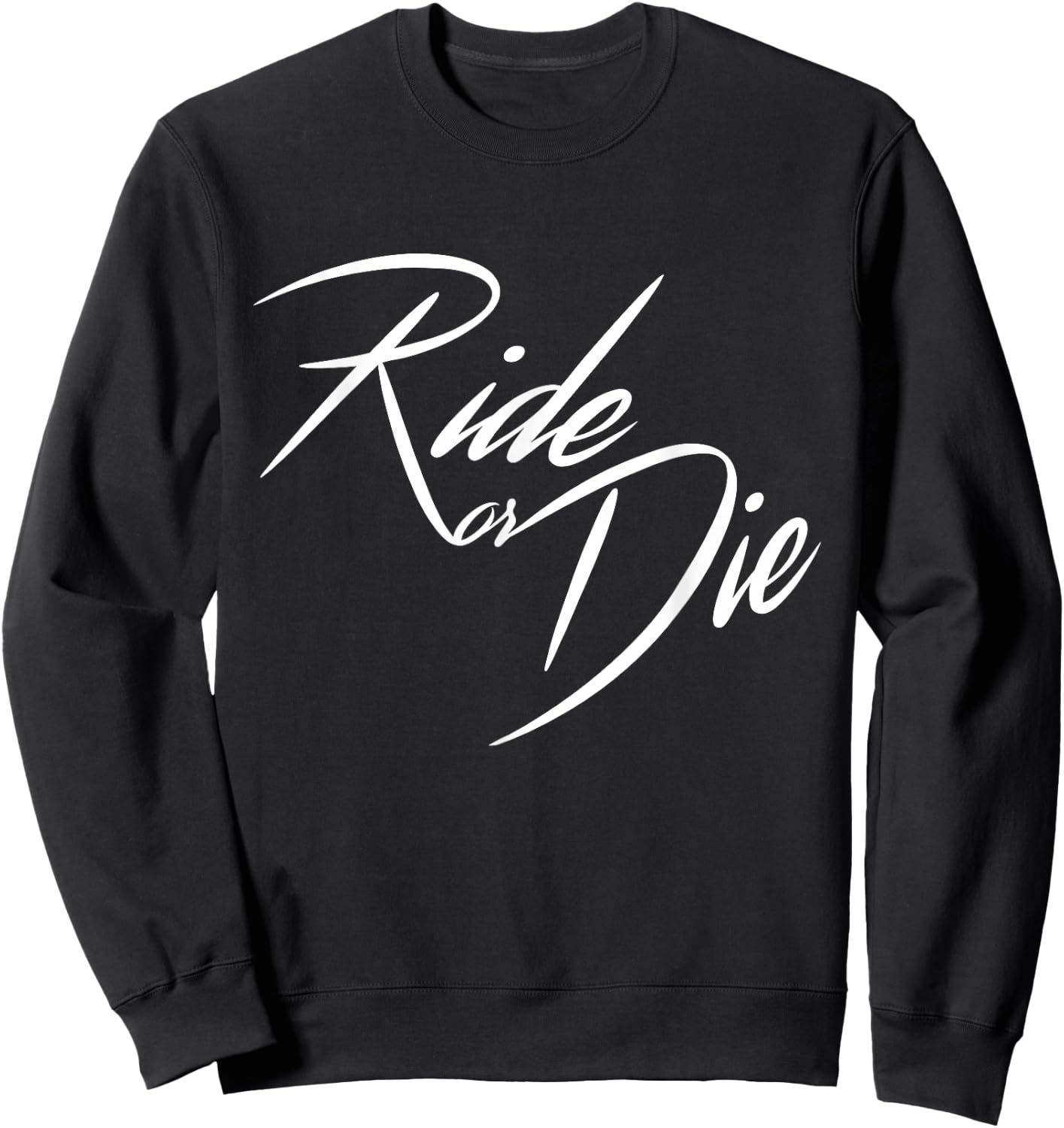 Ride or Die Motorcycle Bike Lover Biker Fan Rider Sweatshirt - Sweatshirt | Black