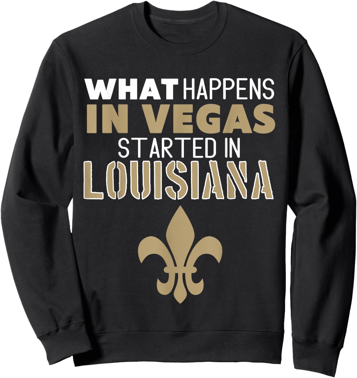 Louisiana Fan, Fleur De Lis, New Orleans, Black and Gold Sweatshirt - Sweatshirt | Black