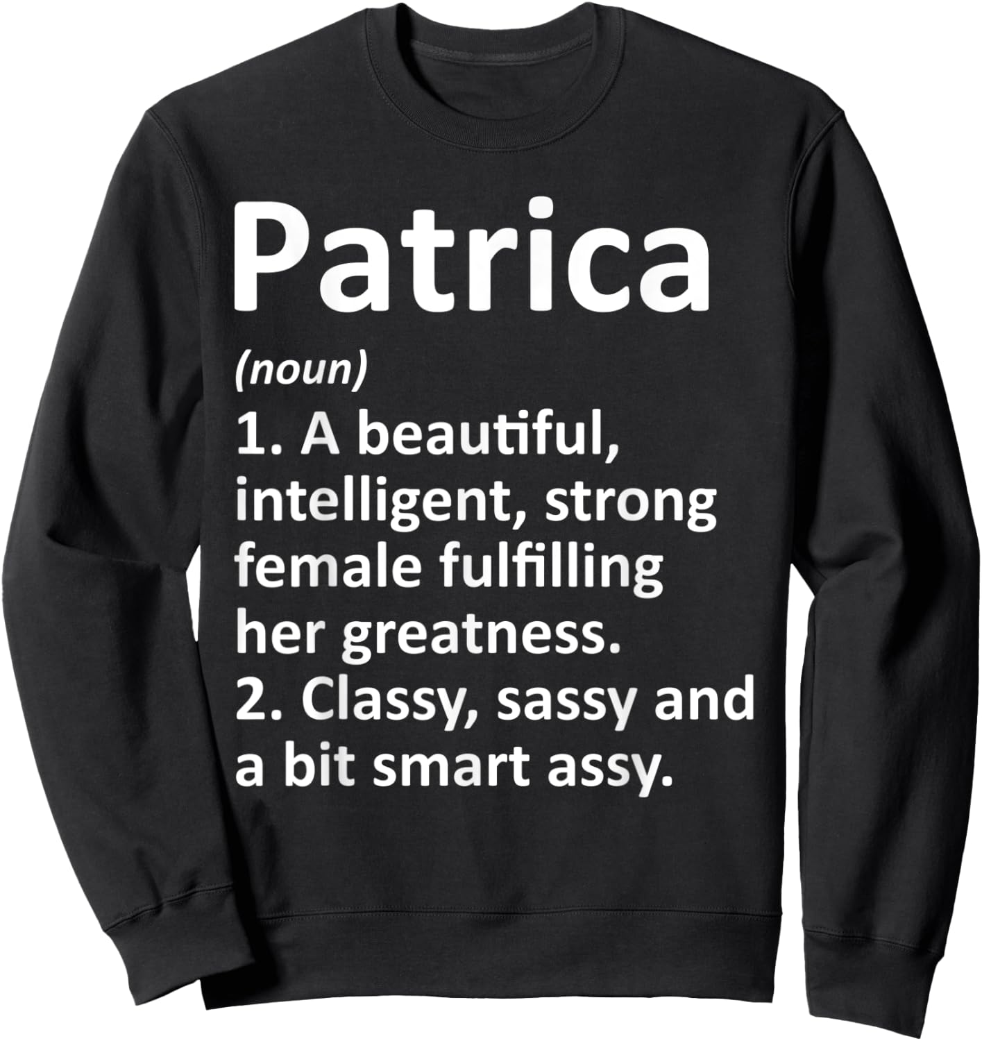 PATRICA Definition Personalized Name Funny Christmas Gift Sweatshirt - Sweatshirt | Black
