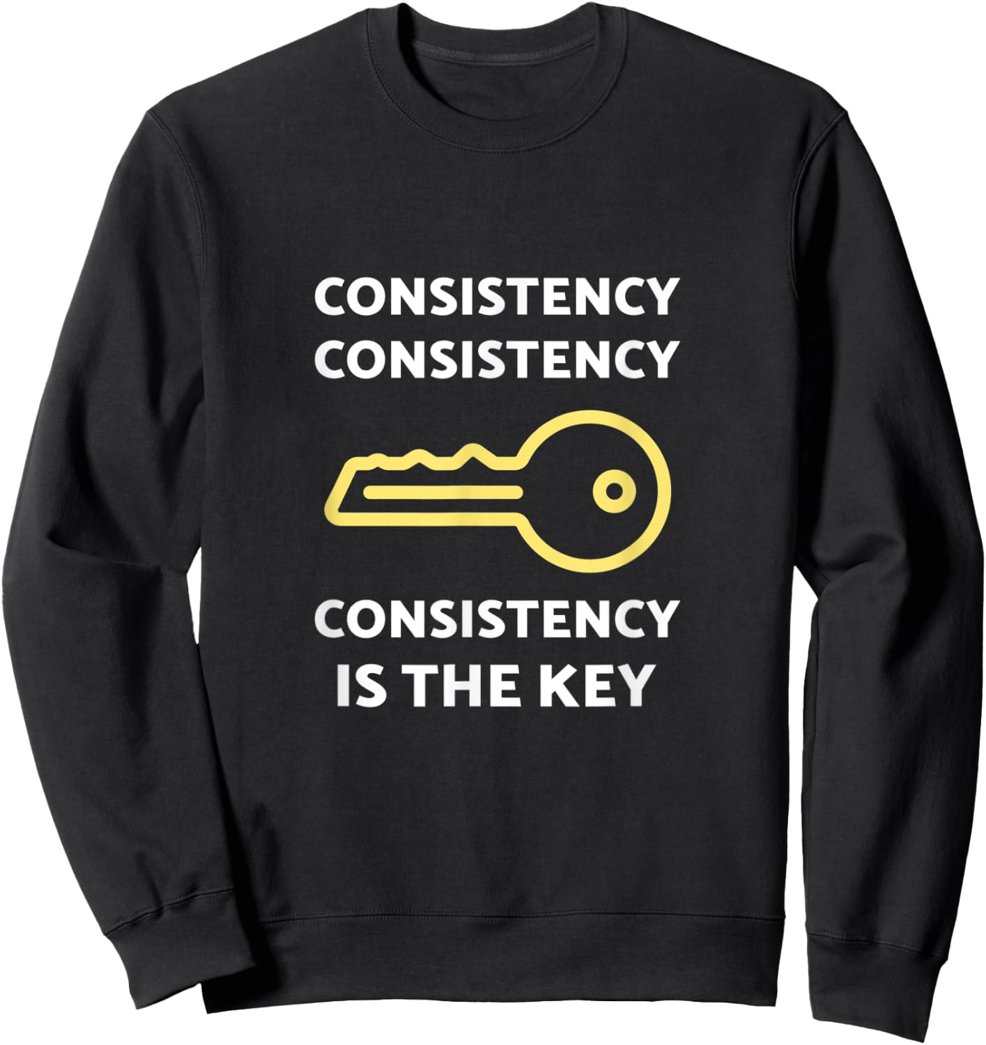Consistency Is The Key Sweatshirt - Sweatshirt | Black