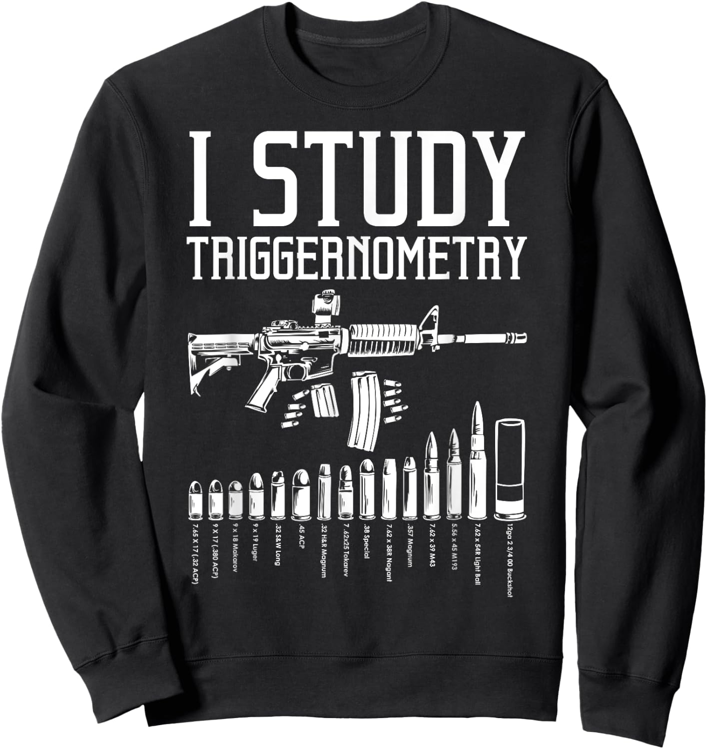 Funny I Study Triggernometry Gift Women Gun Lovers Sweatshirt - Sweatshirt | Black