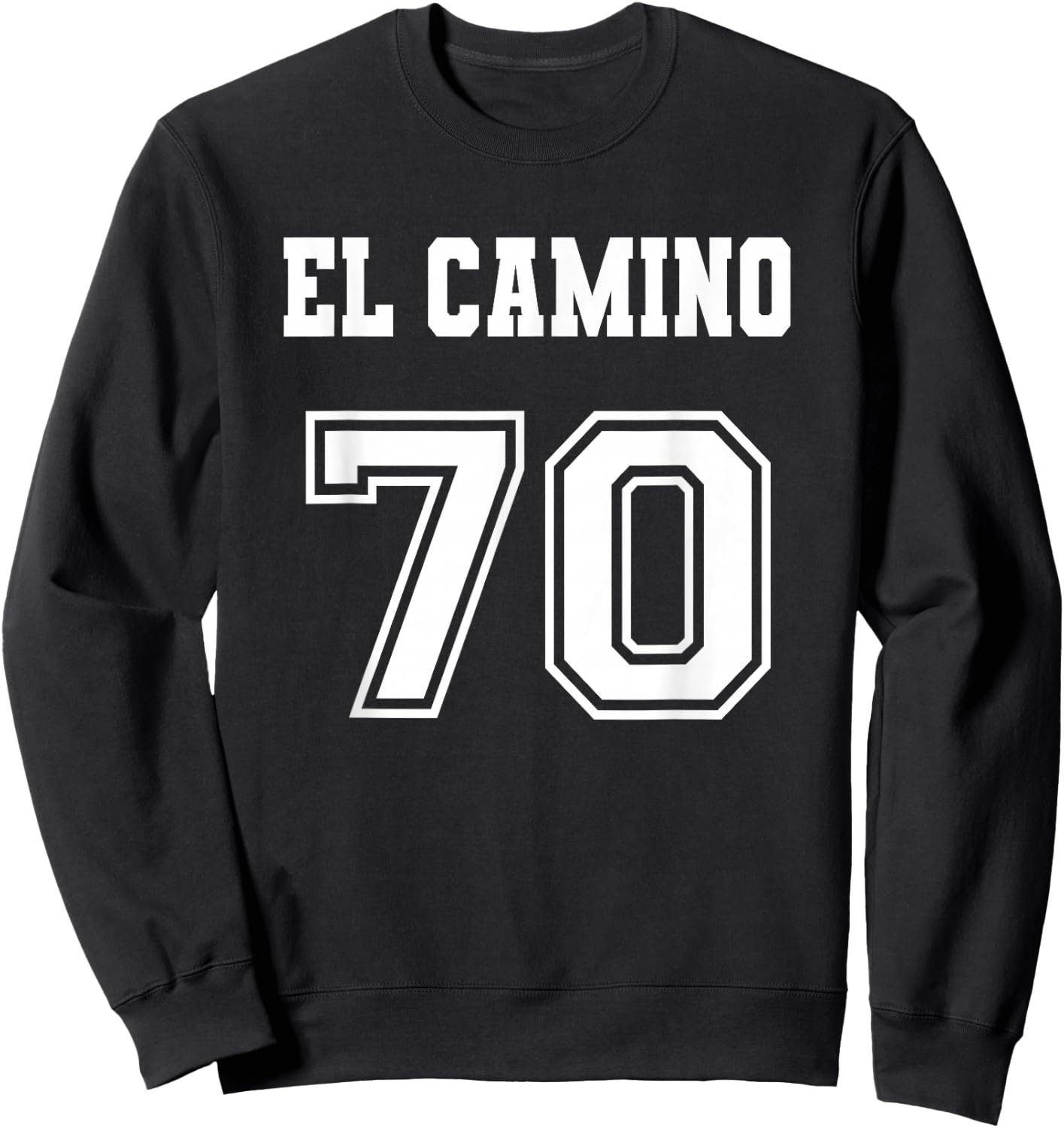 Jersey Style El Camino 70 1970 Old School Muscle Car Pickup Sweatshirt - Sweatshirt | Black