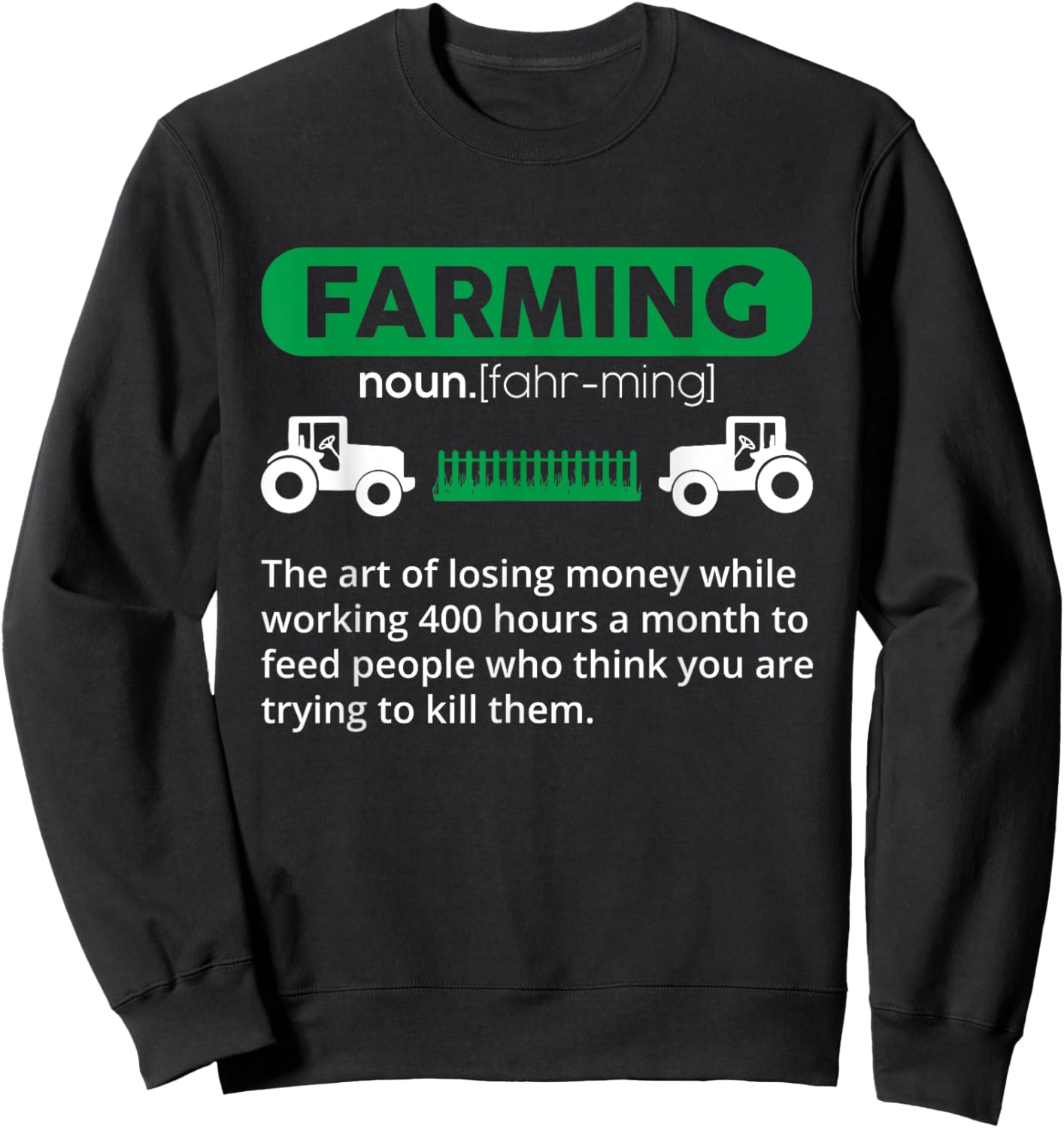Farming Definition Noun - Funny Farmer Sweatshirt - Sweatshirt | Black