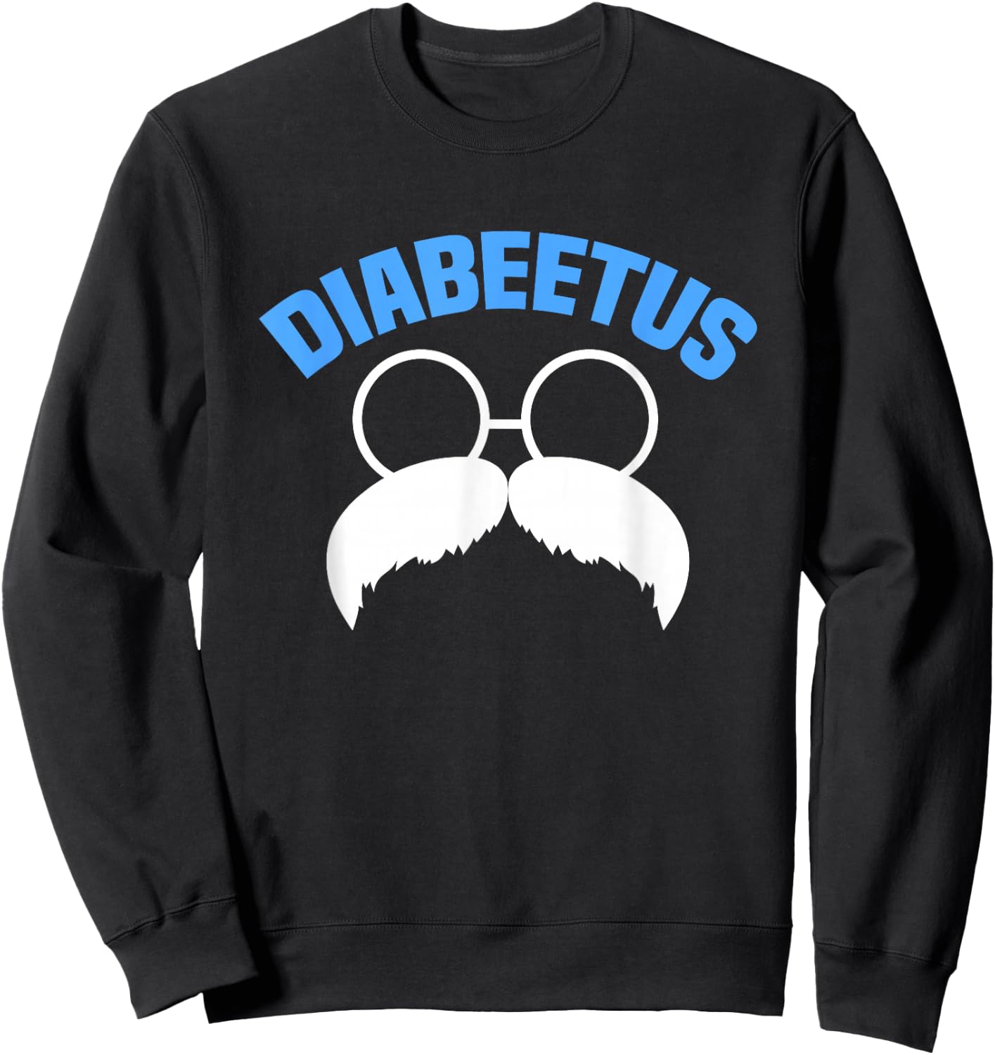 Diabeetus Funny Diabetes Awareness Diabetic Beard Sweatshirt - Sweatshirt | Black