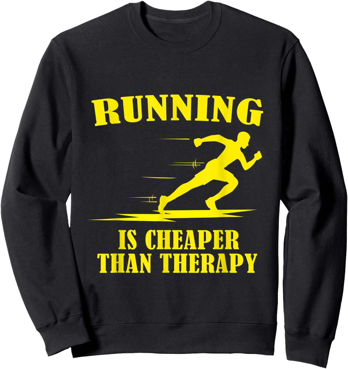 Runner Meme for Running Enthusiast Sweatshirt - Sweatshirt | Black