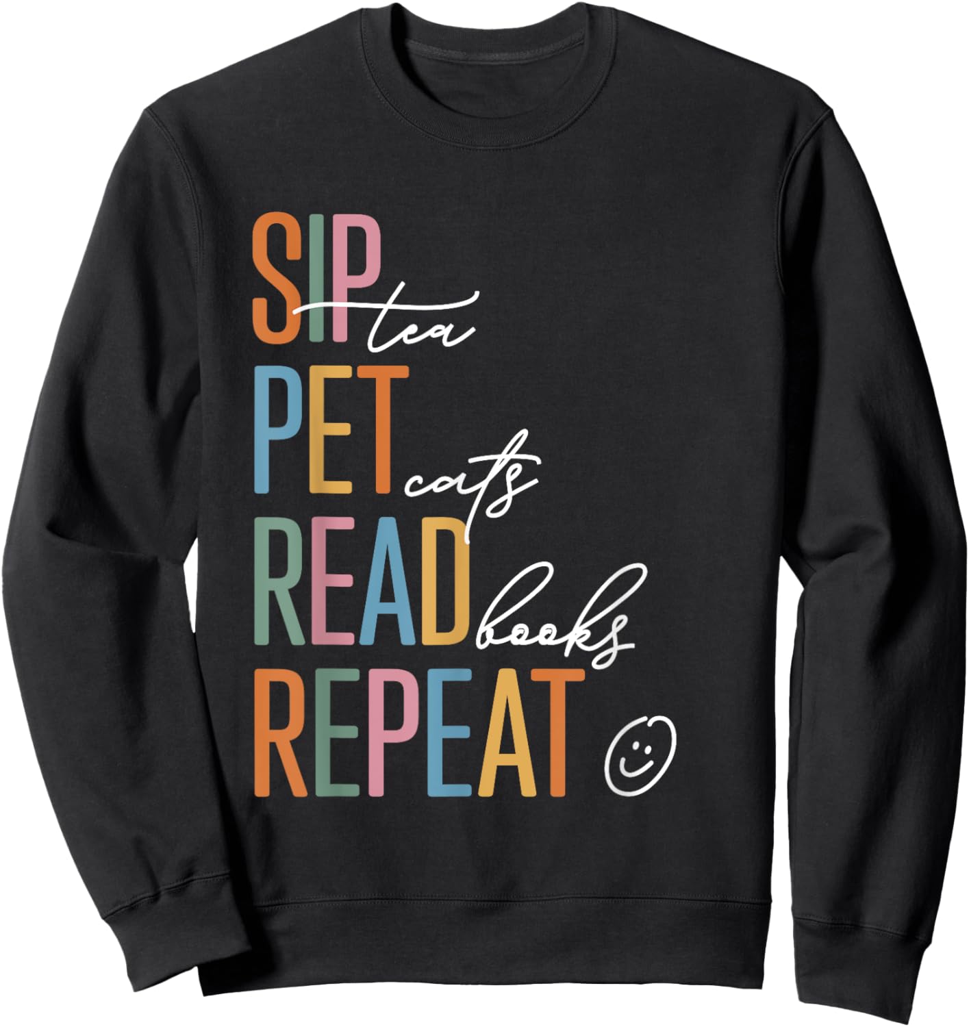 Sip Tea Pet Cats Read Books Repeat Retro Sweatshirt - Sweatshirt | Black