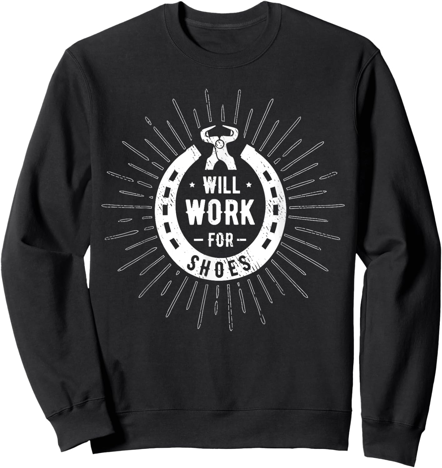 Will work for shoes Farrier for all horse farriers Gift Sweatshirt - Sweatshirt | Black