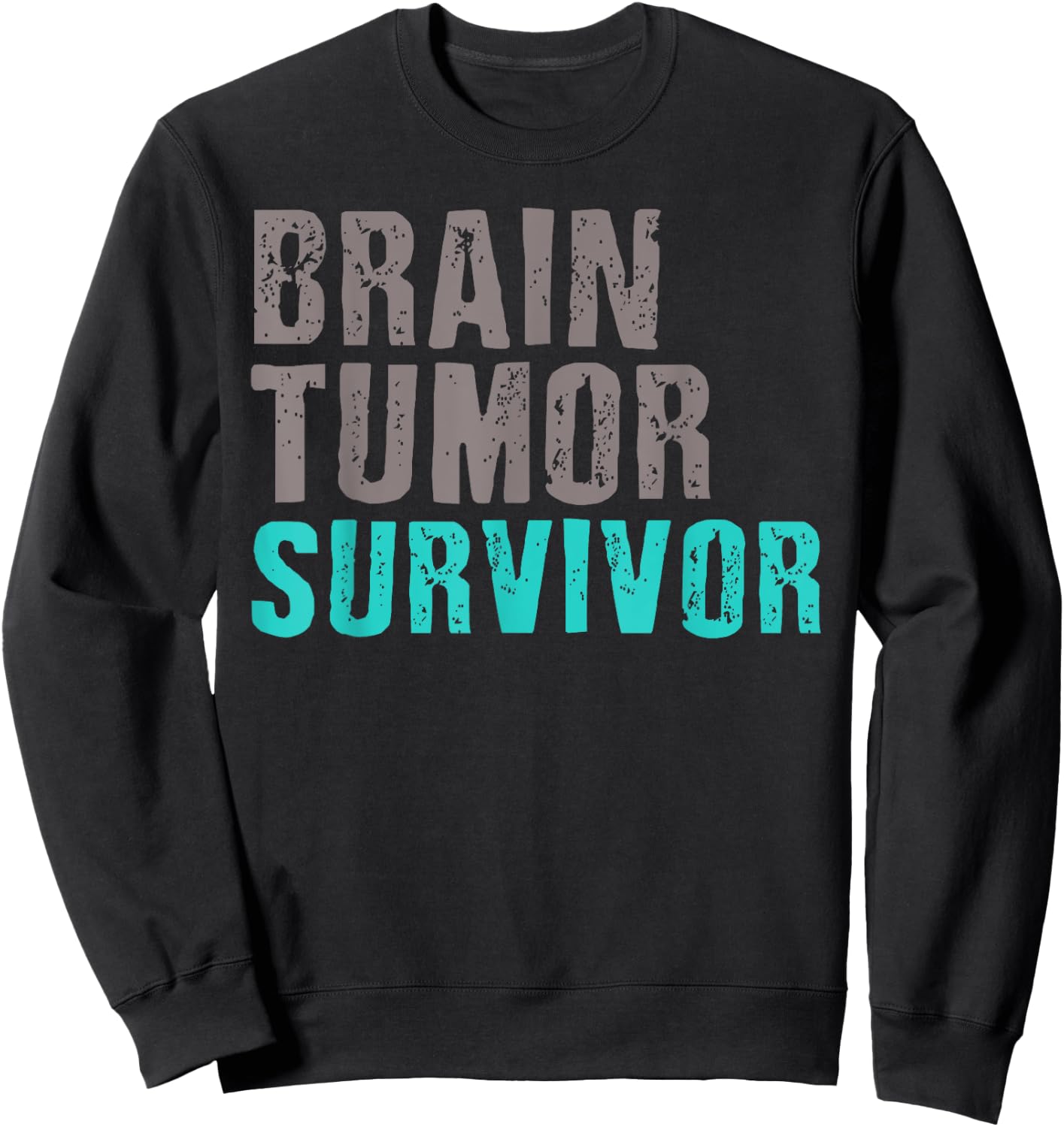 Brain Tumor Survivor T Shirts Cancer Awareness Surgery Sweatshirt - Sweatshirt | Black