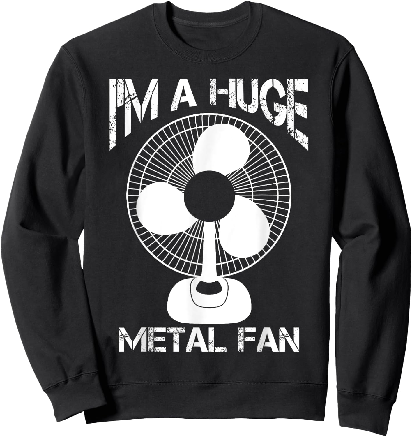 Funny I'm A Huge Metal Fan | Cool Rock Band Music Lover Gift Sweatshirt - Sweatshirt | Black