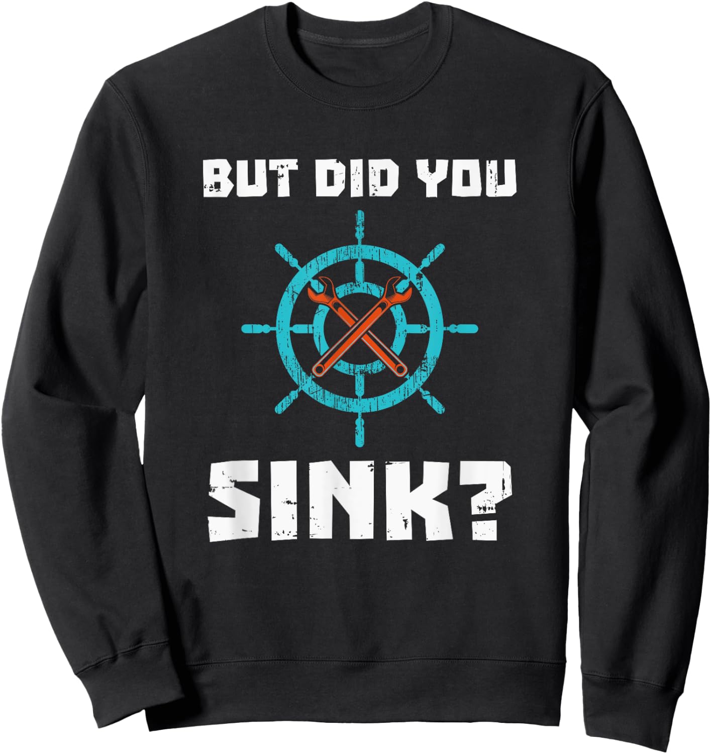 Boat Mechanic - But Did You Sink Sweatshirt - Sweatshirt | Black