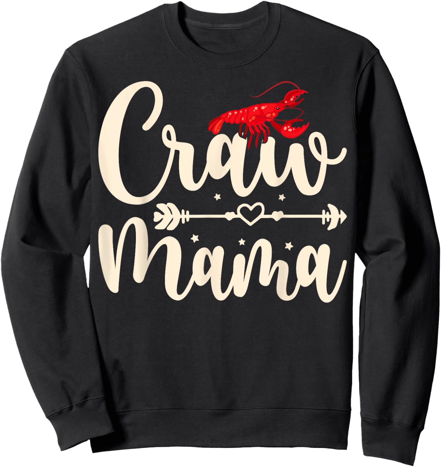 Craw Mama - Mothers Day Crawfish Lobster Mom Crawfish Boil Sweatshirt - Sweatshirt | Black
