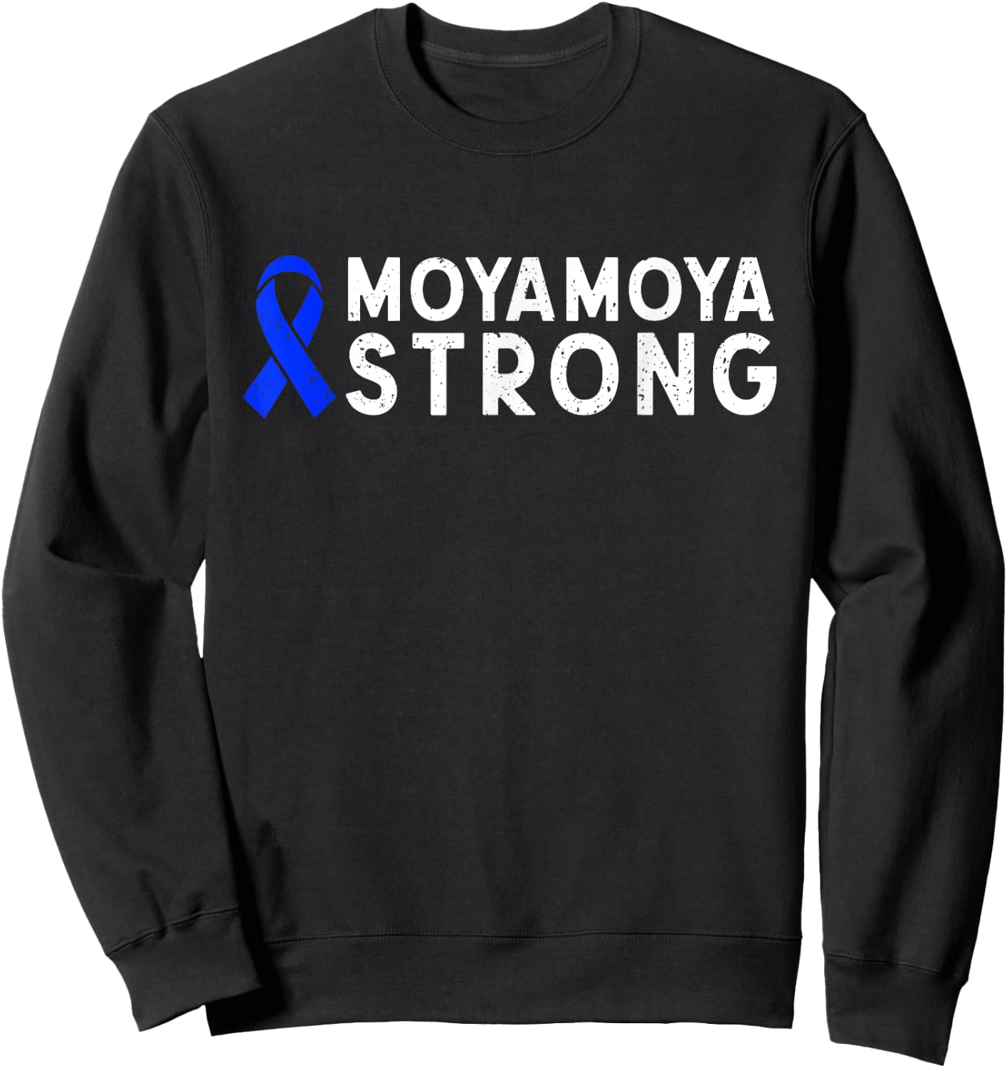 Moyamoya Disease Strong Cerebrovascular Blue Ribbon Warrior Sweatshirt - Sweatshirt | Black