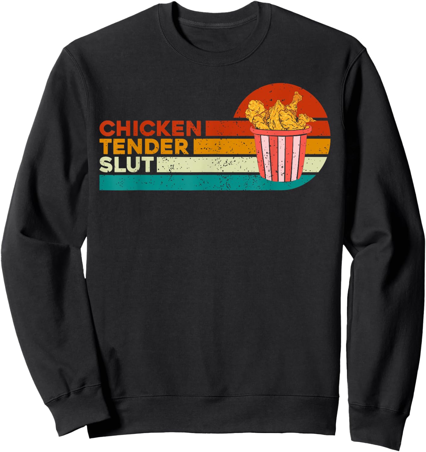 Chicken Tender Slut Funny Chicken Vintage Sweatshirt - Sweatshirt | Black