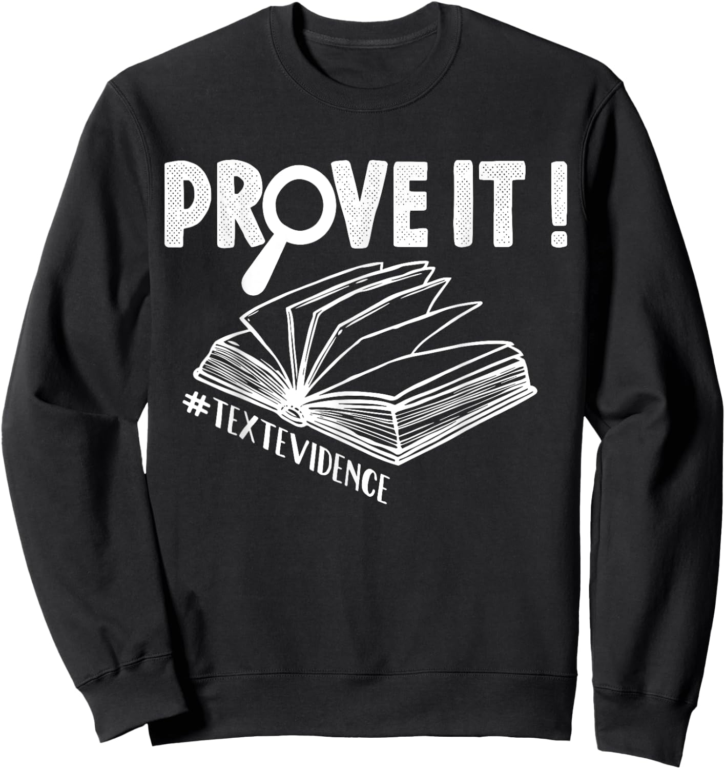 ENGLISH TEACHER Prove It Text Evidence Women Sweatshirt - Sweatshirt | Black