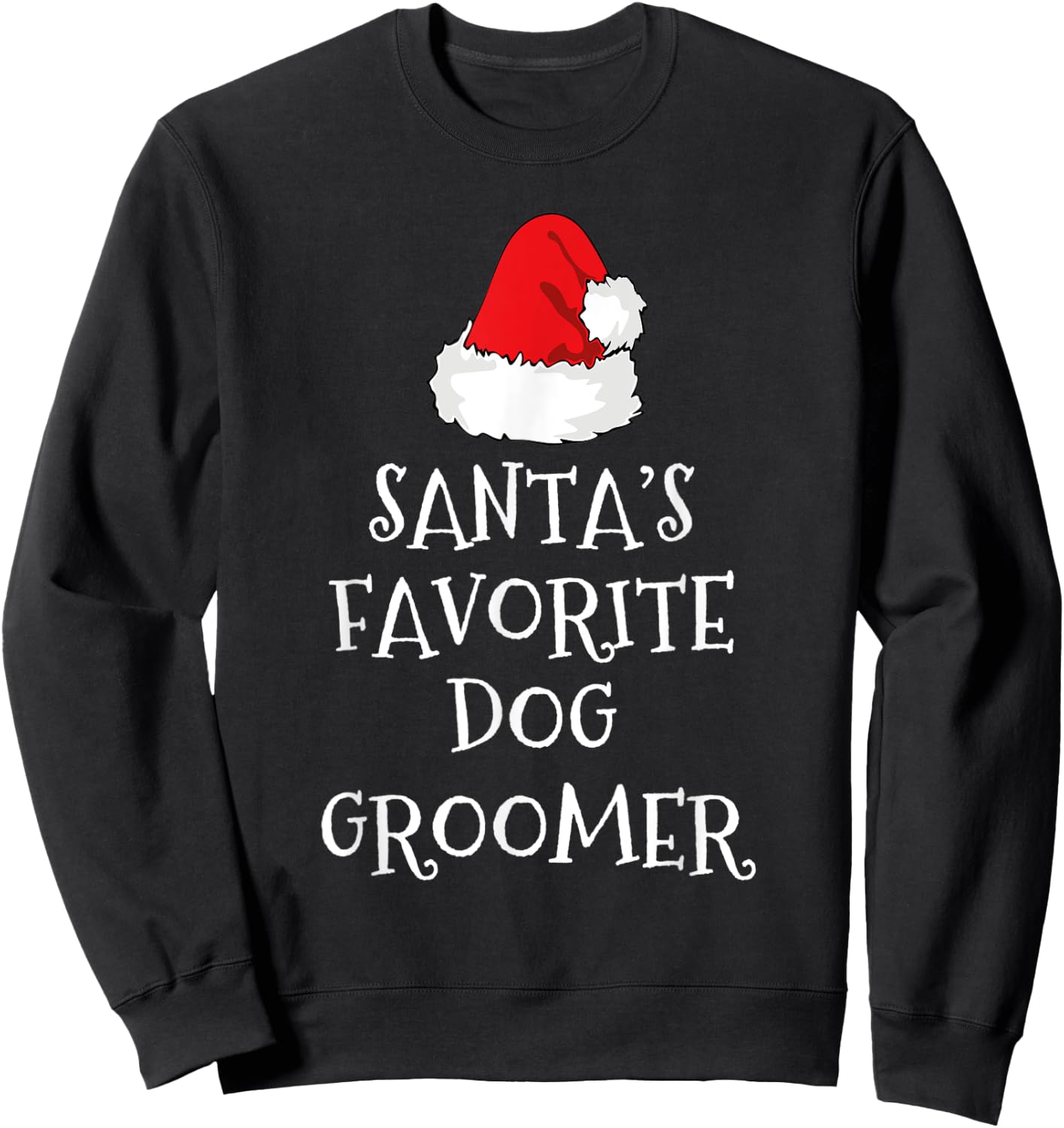 Santa's Favorite Dog Groomer Gift Funny Christmas Grooming Sweatshirt - Sweatshirt | Black