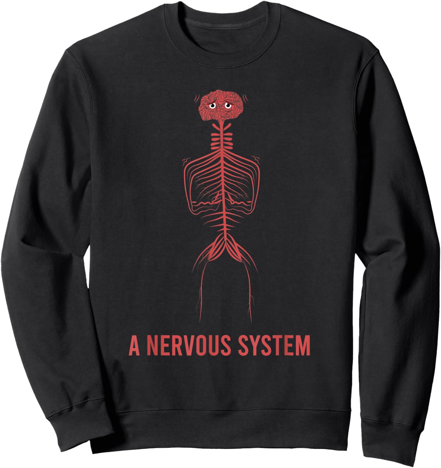A Nervous System Nerves Neurology Neurologist Medicine Funny Sweatshirt - Sweatshirt | Black