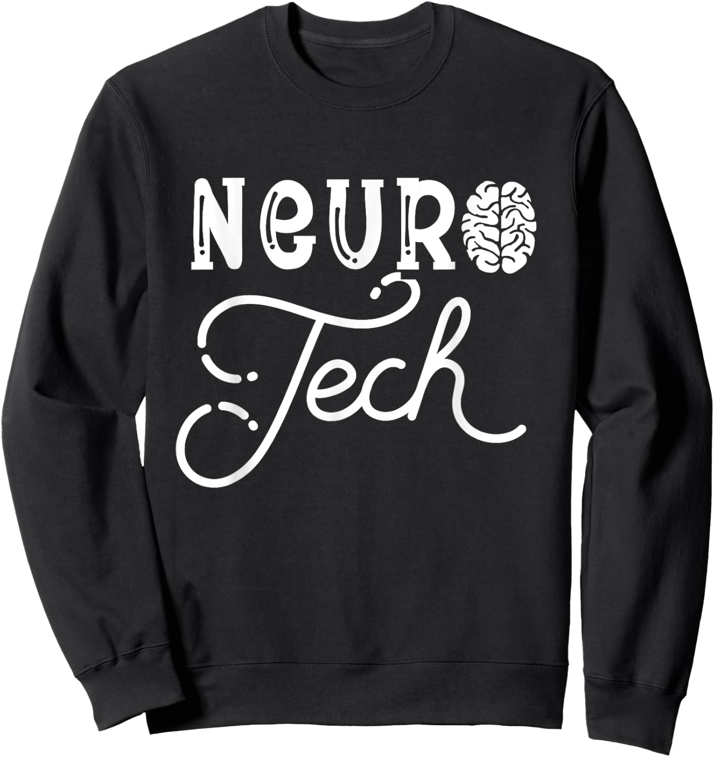 Neuro Tech Neurology Nursing Medical Neuro Science Sweatshirt - Sweatshirt | Black