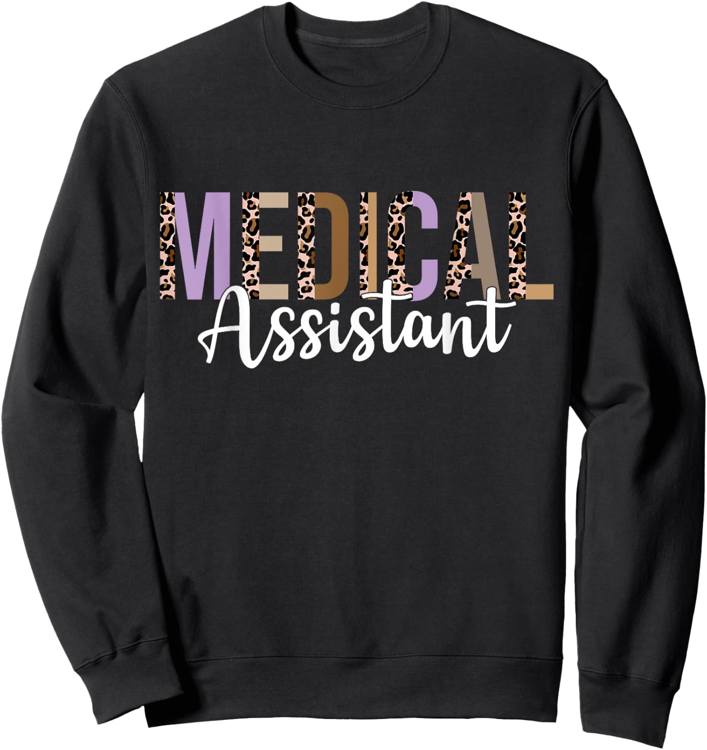 Medical Assistant Nurse Doctor Assistant Leopard Sweatshirt - Sweatshirt | Black