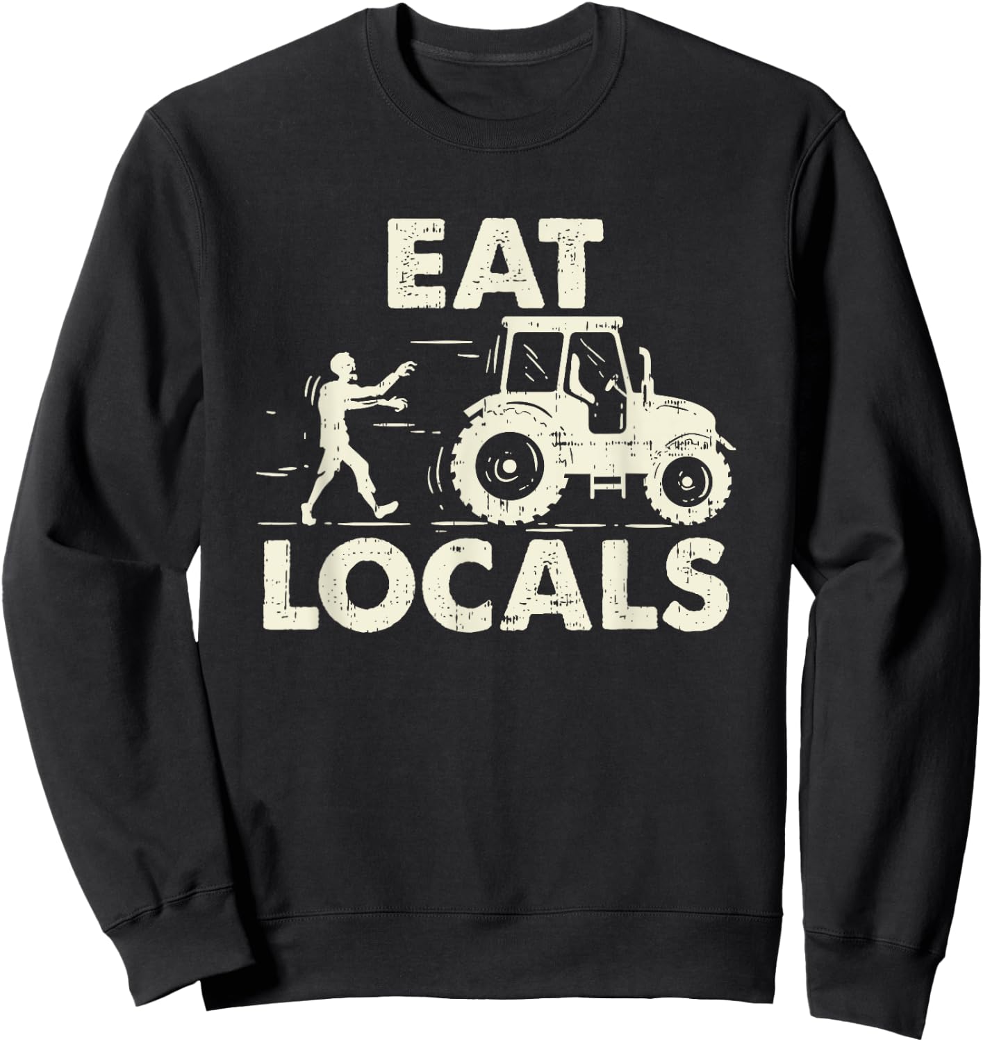 Eat locals - Funny Zombie Farmer Tractor Gift Sweatshirt - Sweatshirt | Black
