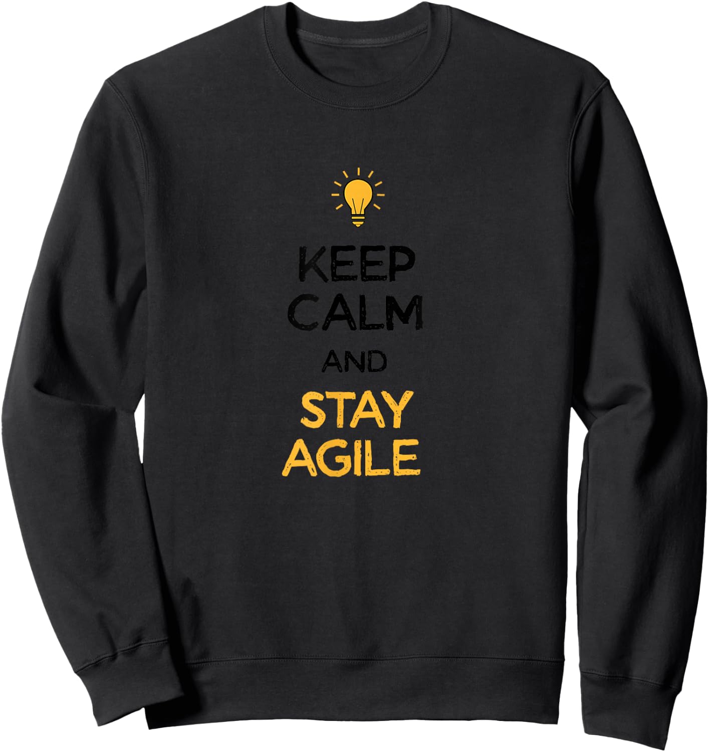 Keep Calm and Stay Agile Sweatshirt - Sweatshirt | Black