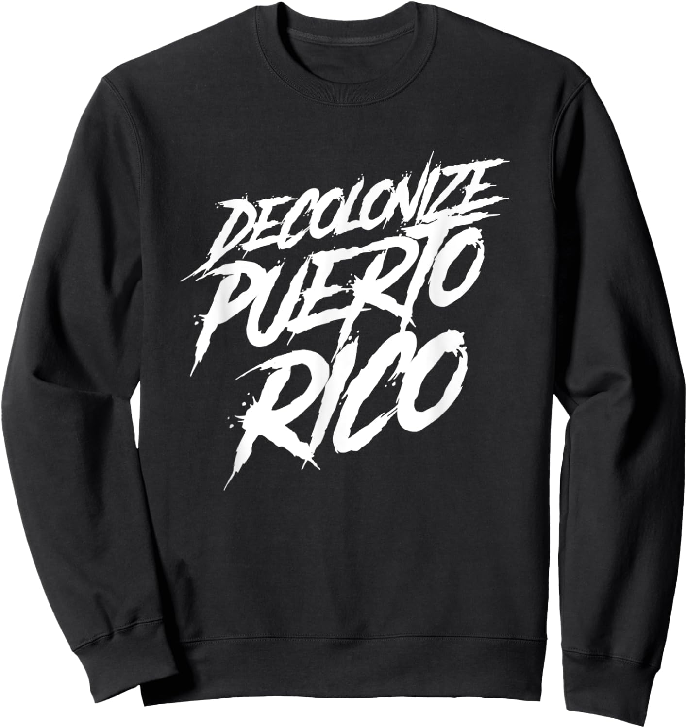 Decolonize Puerto Rico, I love Puerto Rico Sweatshirt - Sweatshirt | Black
