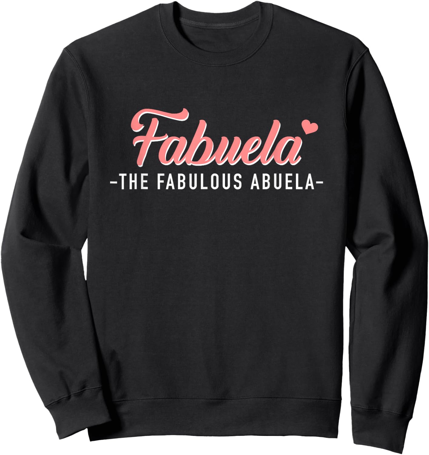 Fabuela The Fabulous Abuela Grandma Sweatshirt - Sweatshirt | Black