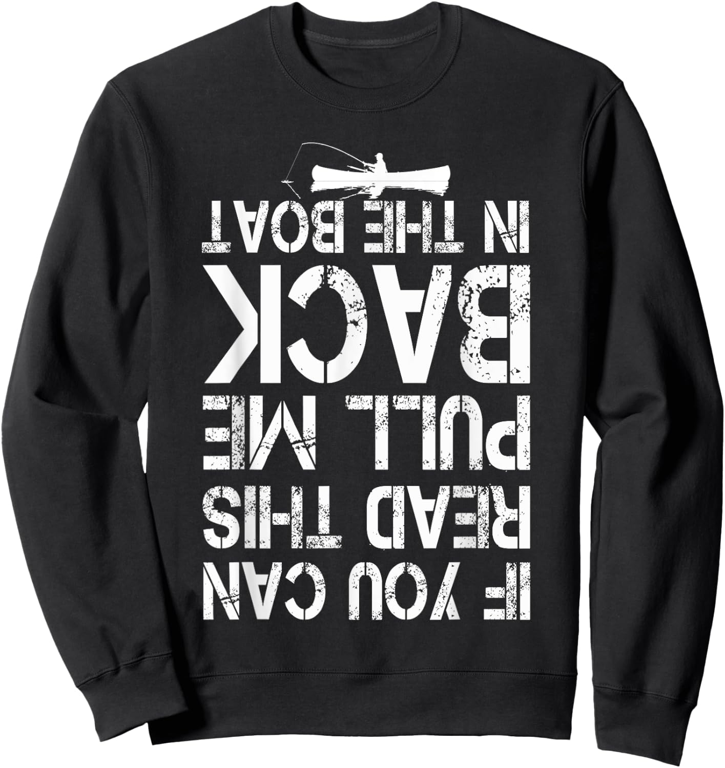 If You Can Read This Pull Me Back In The Boat funny fishing Sweatshirt - Sweatshirt | Black