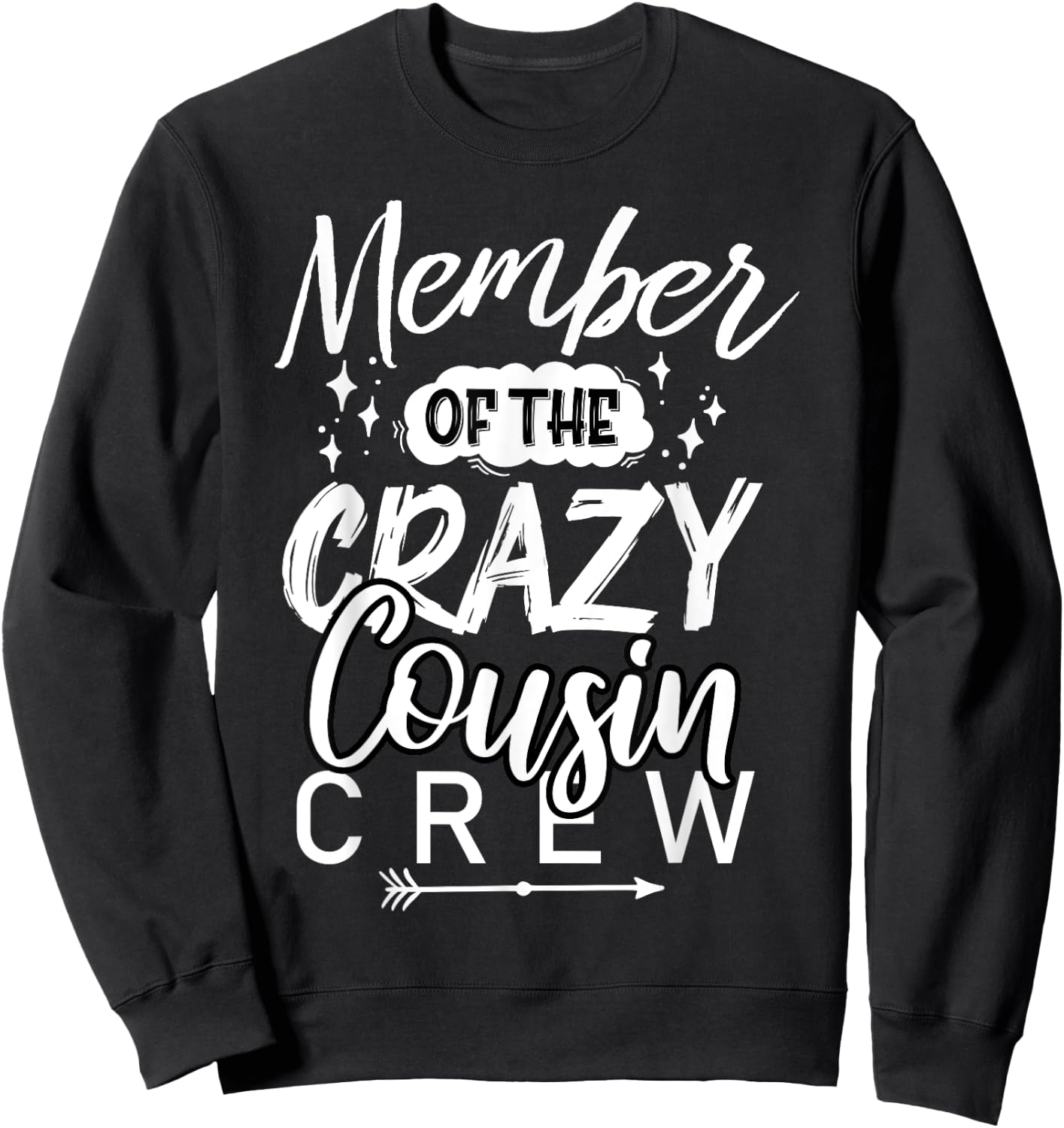 Member of The Crazy Cousin Crew Funny Cousin Squad Birthday Sweatshirt - Sweatshirt | Black