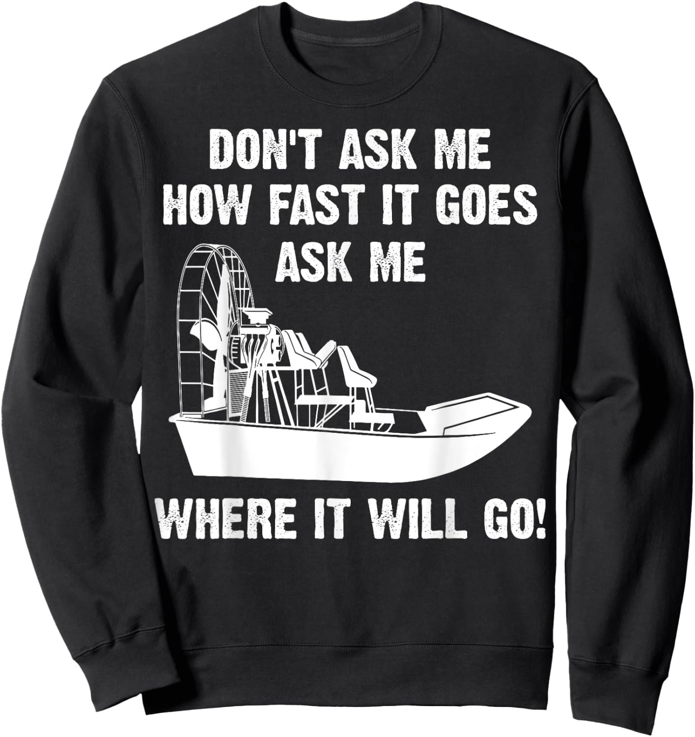 Funny Airboat Gift Cool Fast Airboating Captain Sweatshirt - Sweatshirt | Black