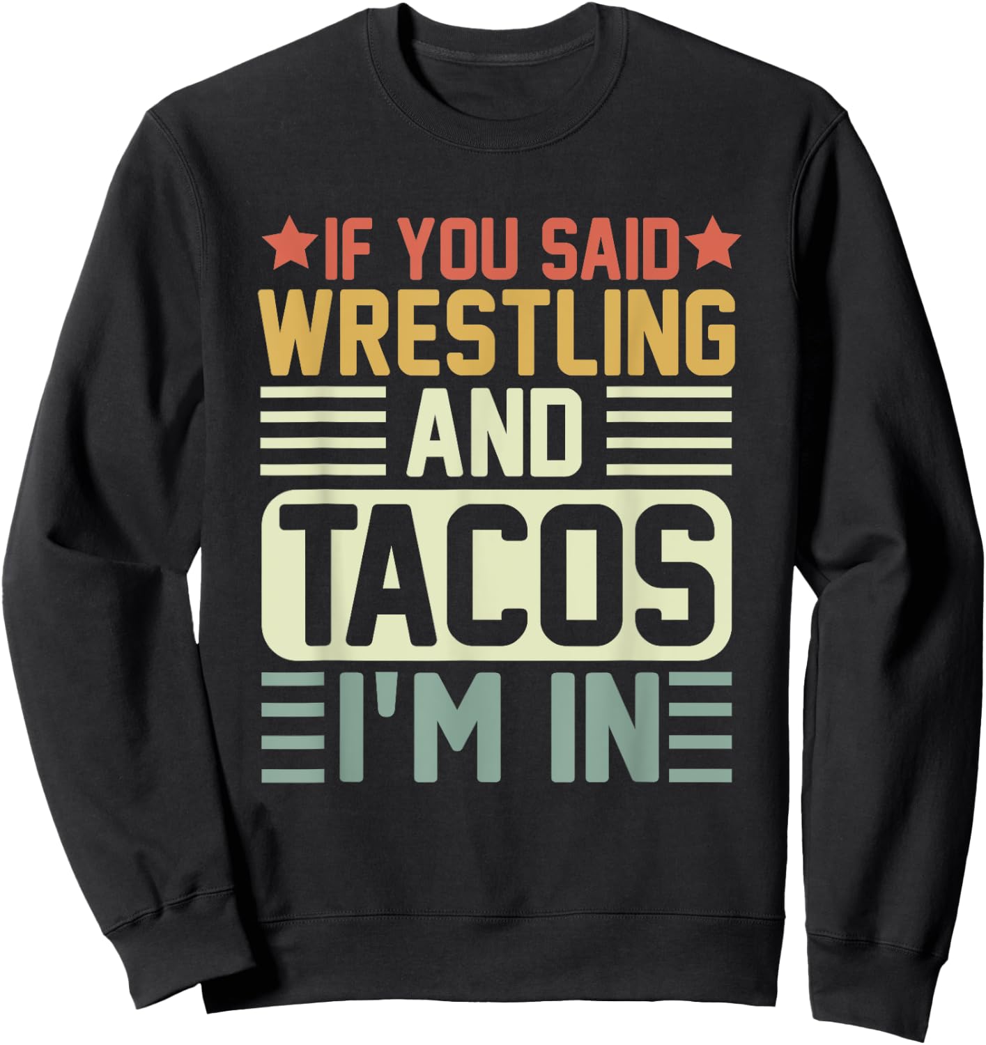 Vintage Funny Wrestling And Tacos Novelty Sports Sweatshirt - Sweatshirt | Black